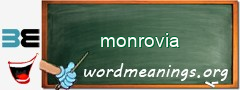 WordMeaning blackboard for monrovia